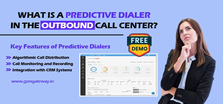 What is a Predictive Dialer in the Outbound Call Center?