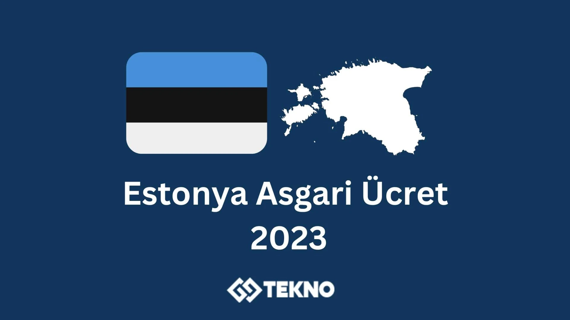 Estonya Asgari Ücret 2023