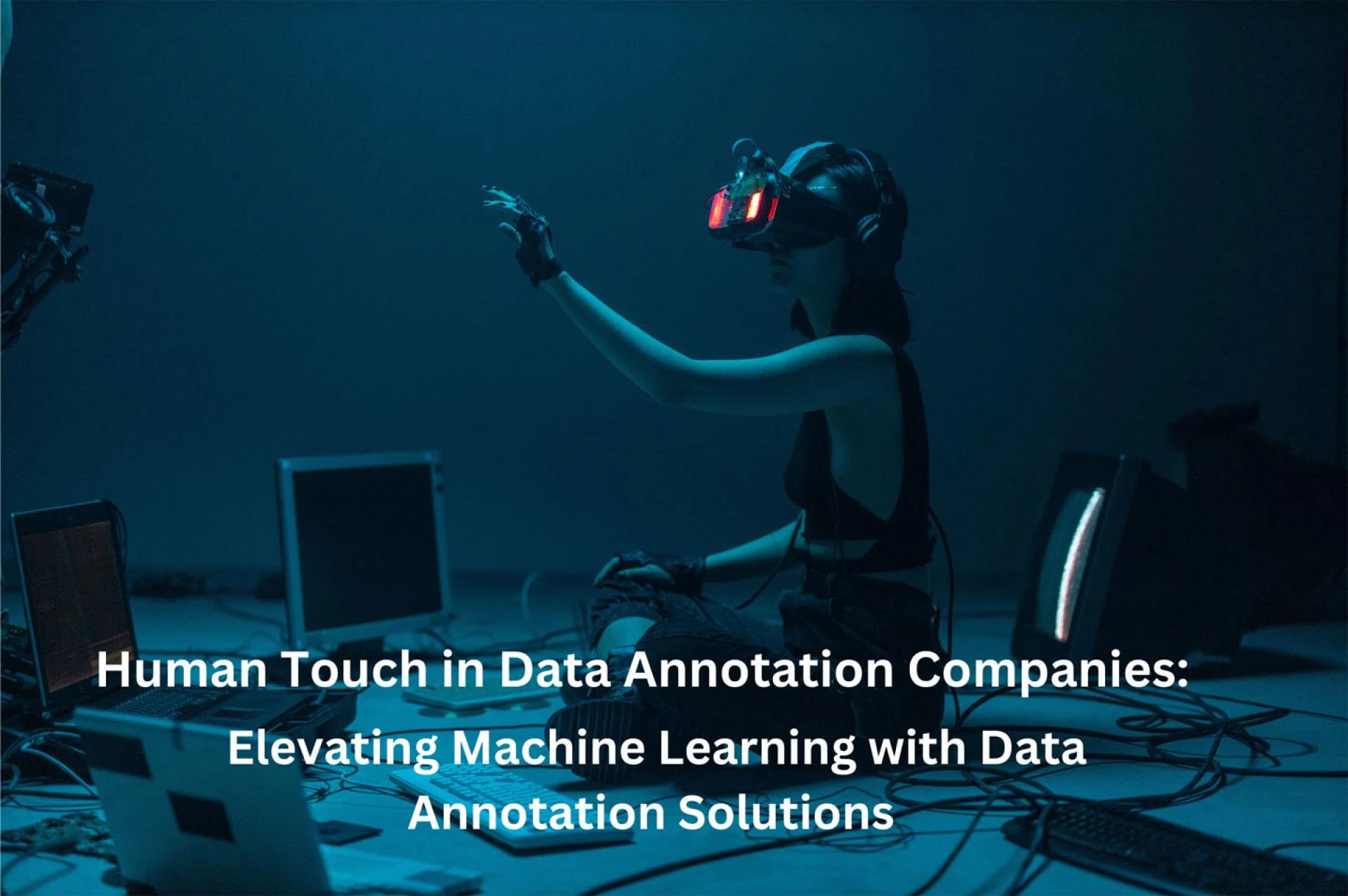 Human Touch in Data Annotation Companies: Elevating Machine Learning with Data Annotation Solutions