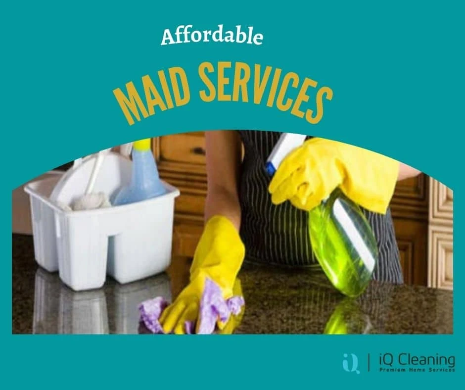 Hire us for Affordable Maid Services Near You