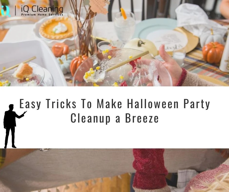 Easy Tricks To Make Halloween Party Cleanup a Breeze
