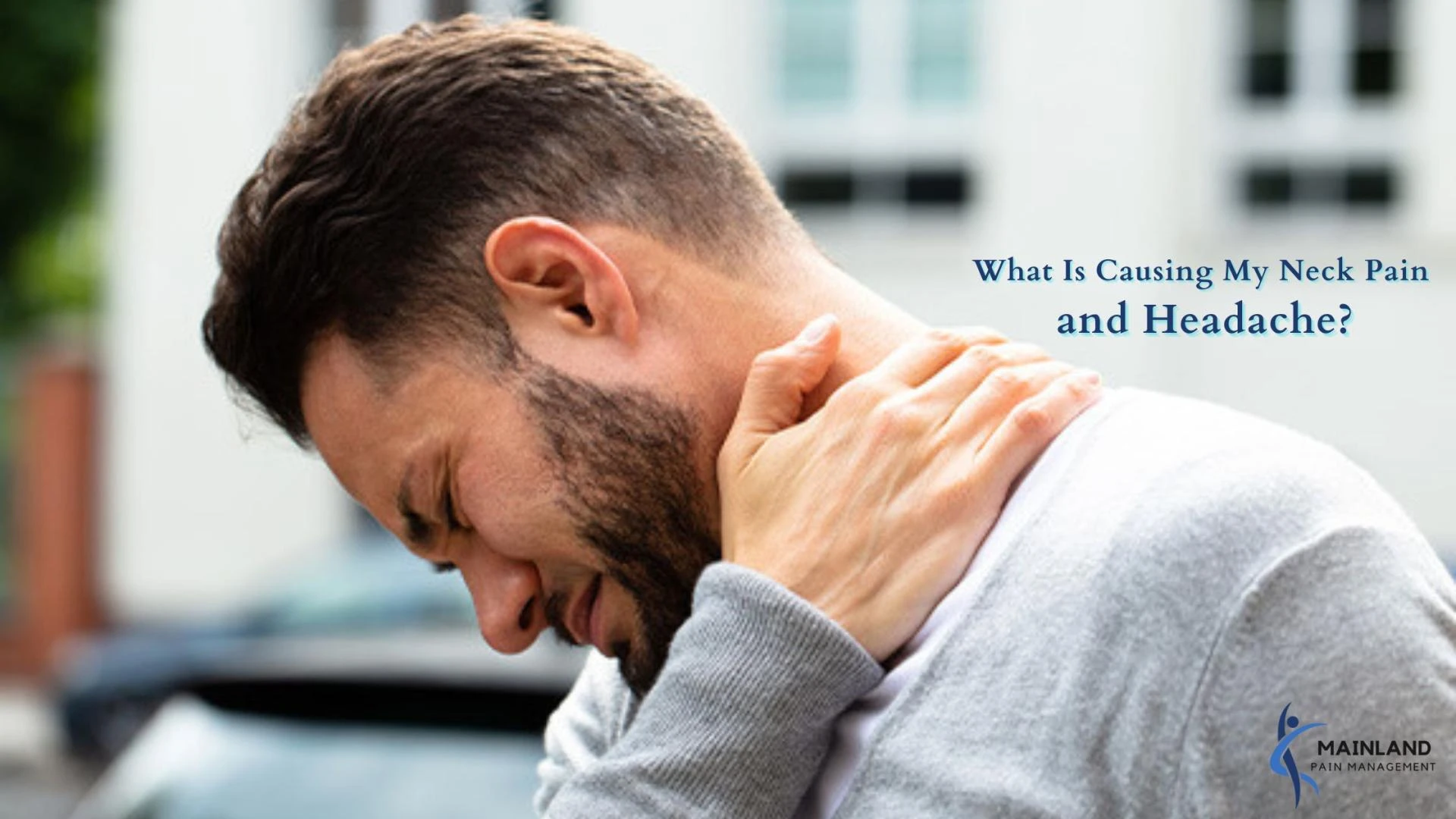 What Is Causing My Neck Pain and Headache?