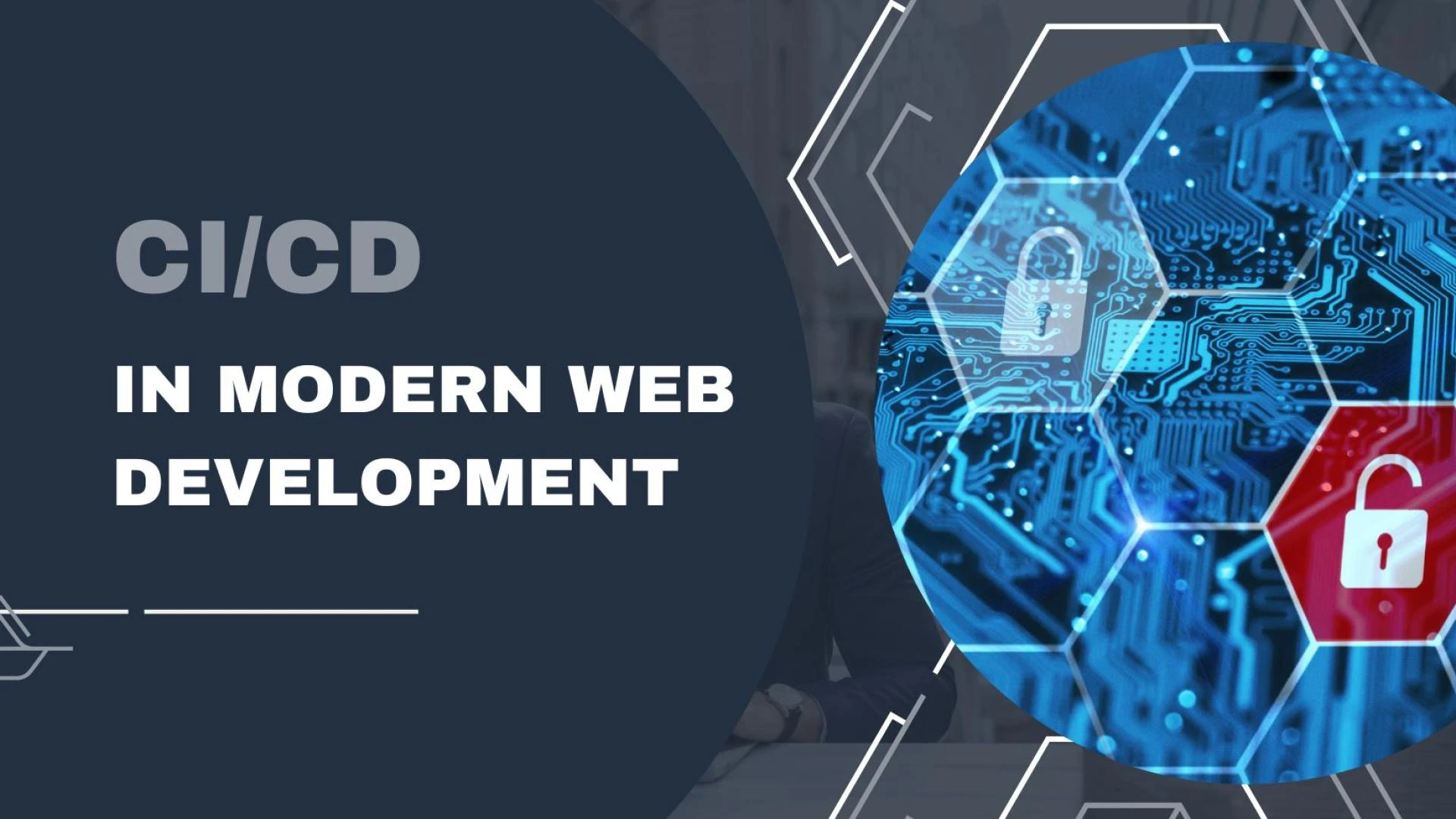 Importance of Continuous Integration and Deployment (CI/CD) in Modern Web Development