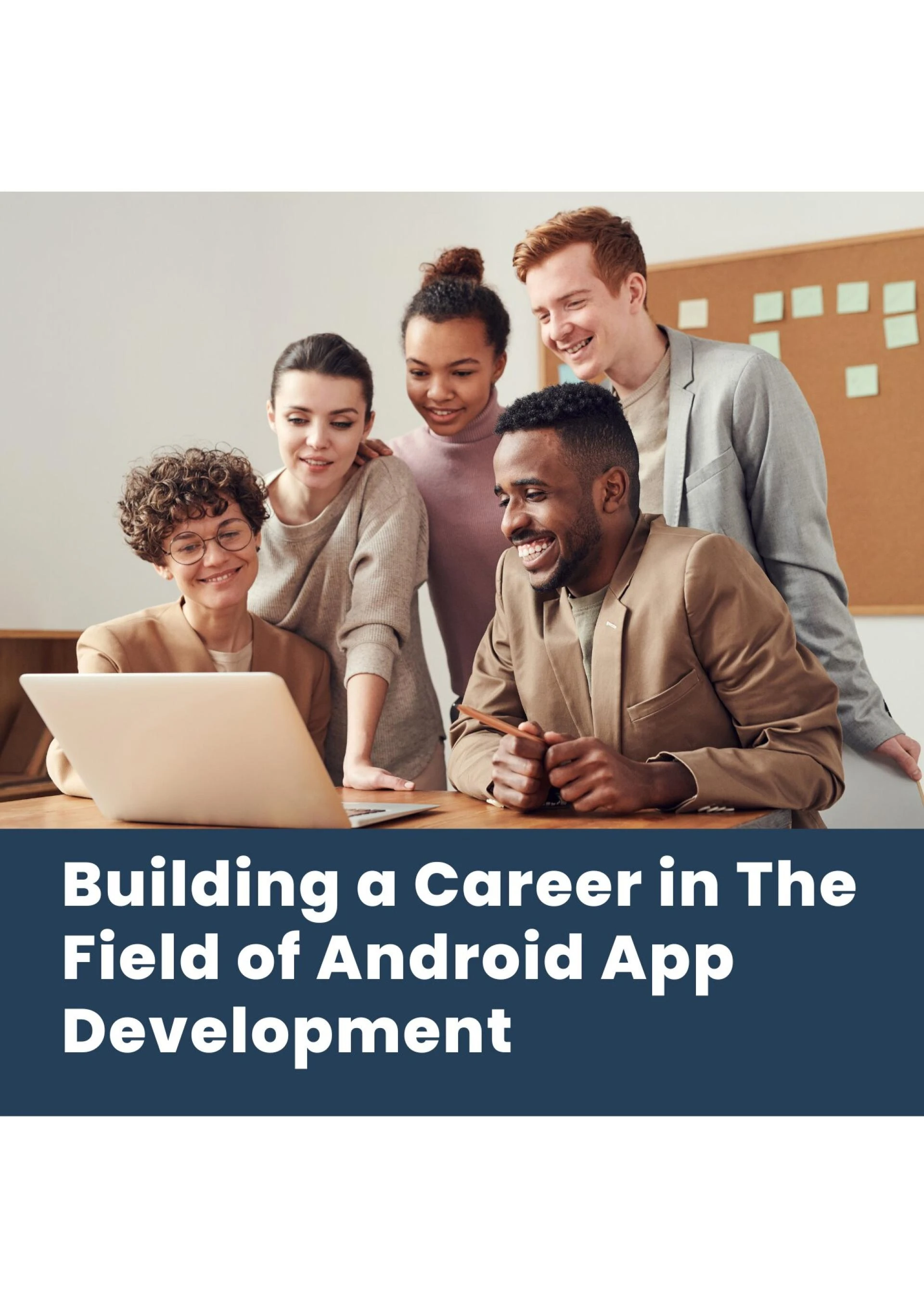What's new for those interested in a career in Android app development?