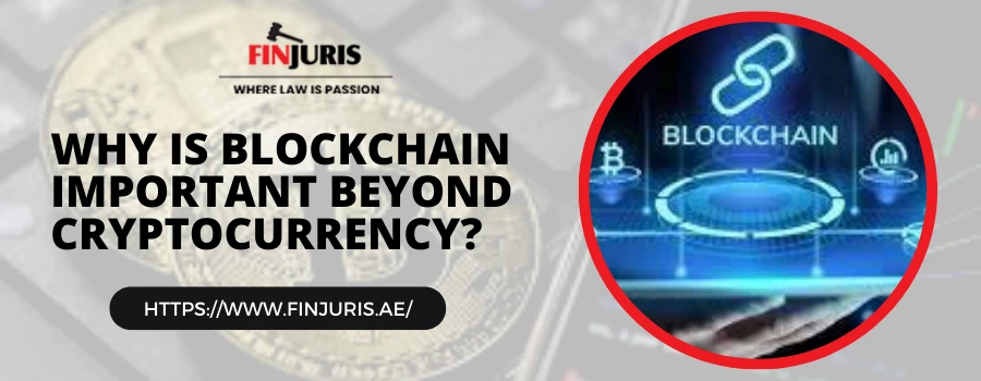 Why is blockchain important beyond cryptocurrency?