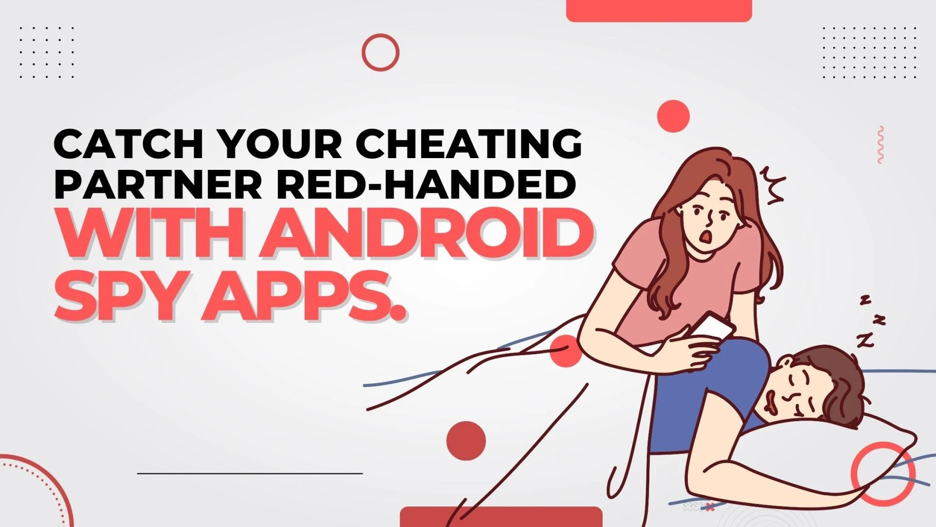 How to Catch a Cheating Partner Using Android Spy Apps