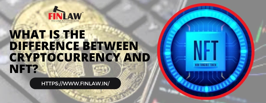 What Is The Difference Between Cryptocurrency And NFT?
