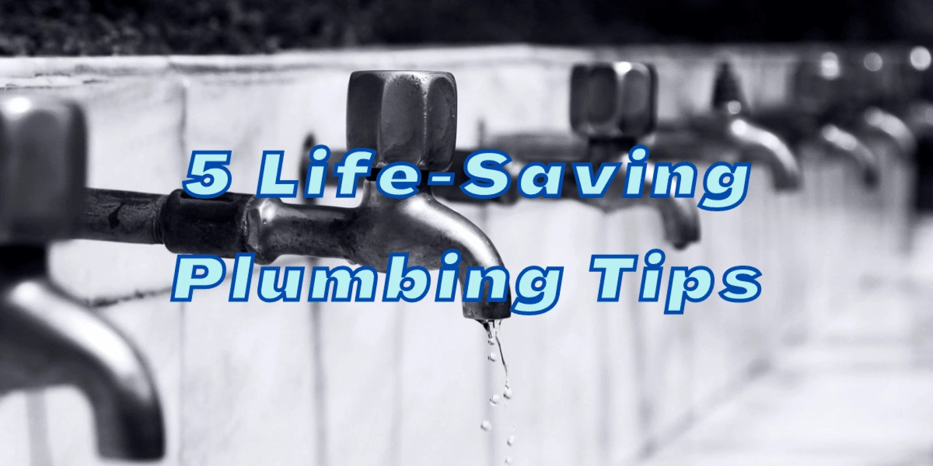 5 Life-Saving Plumbing Tips