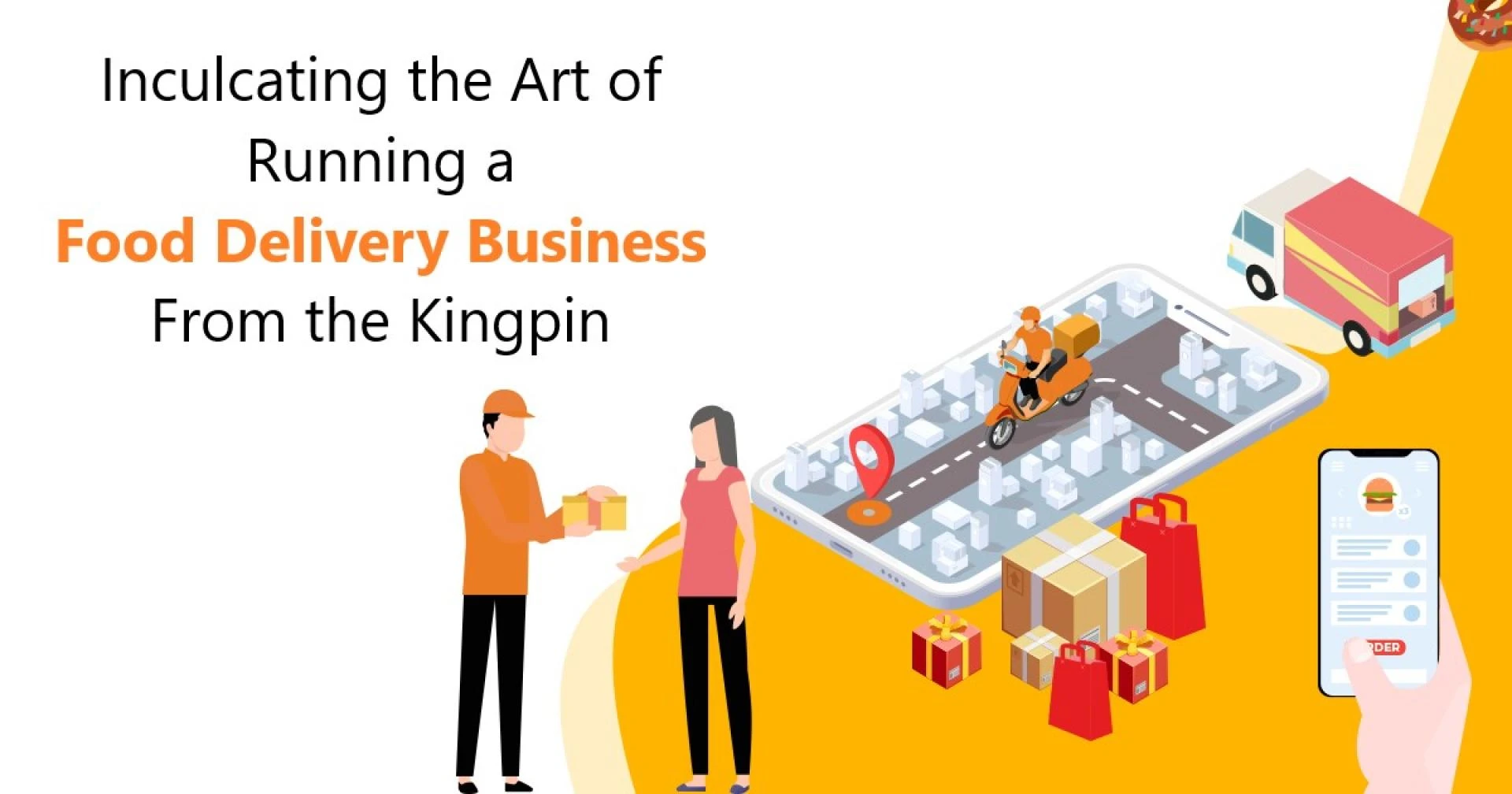 Inculcating the Art of Running a Food Delivery Business From the Kingpin