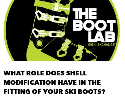 What Role Does Shell Modification Have In The Fitting Of Your Ski Boots?