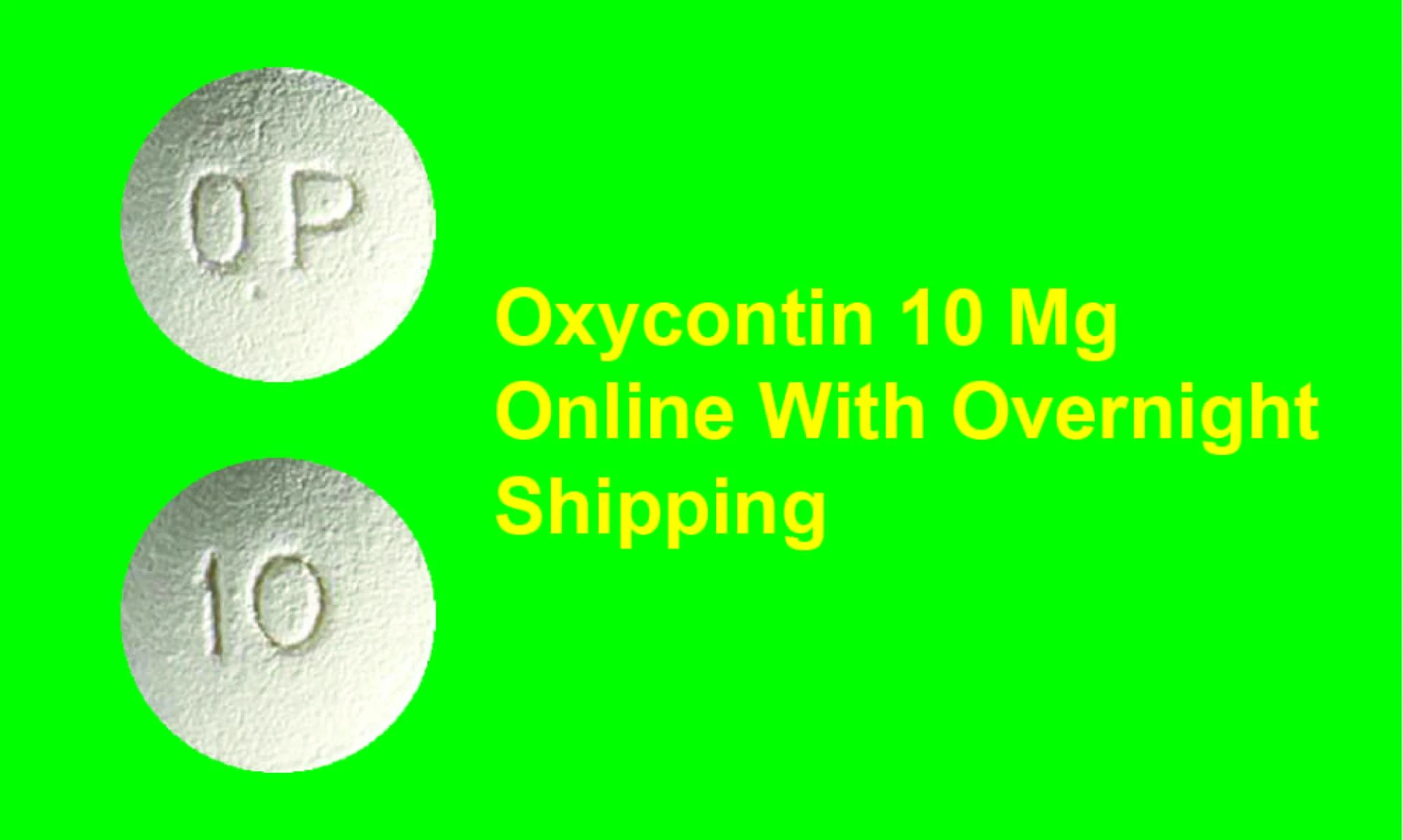 Online Oxycontin 10 mg purchase for quick pain relief