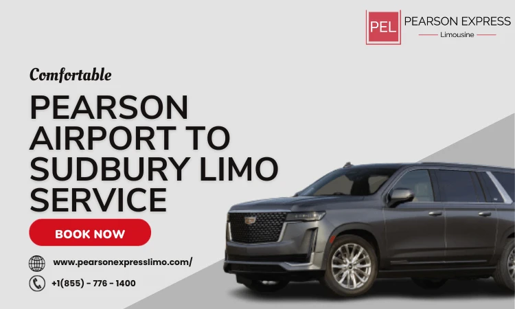 Pearson Airport to Sudbury Limo Service: Reliable and Satisfactory Transport