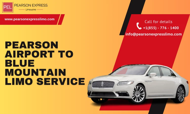 Peak to Peak: Pearson Airport to Blue Mountain Limo service