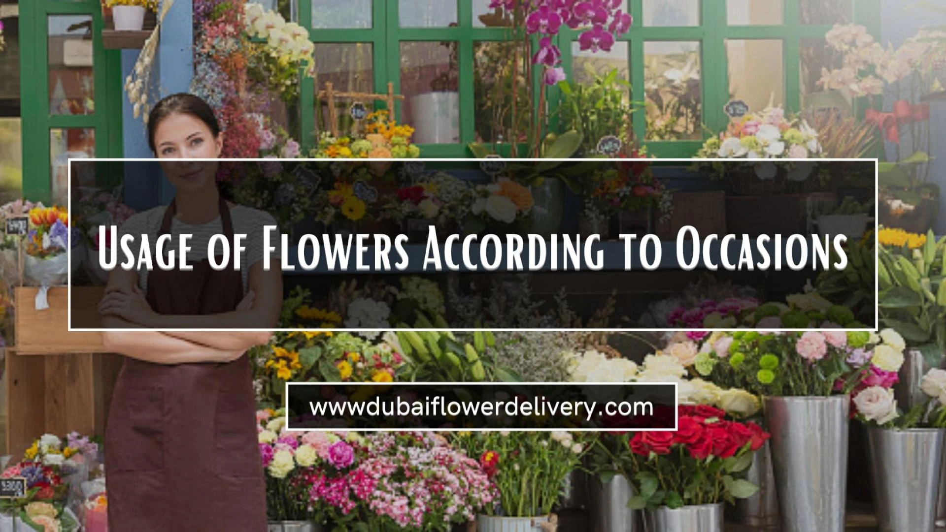 Usage of Flowers According to Occasions