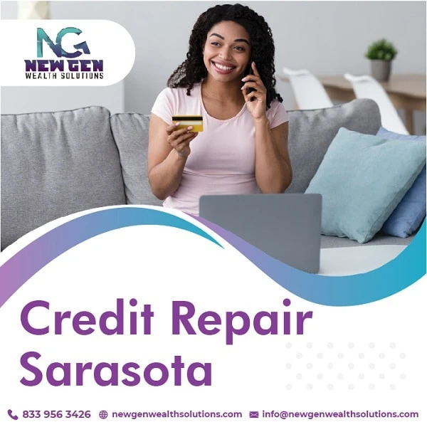 Hire Credit Repair Sarasota Company - New Generational Wealth Solutions