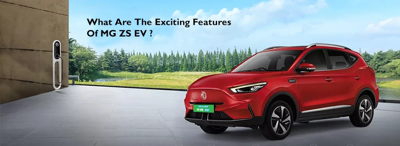 What Are The Exciting Features Of MG ZS EV