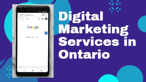 Maximizing Your Online Presence with Digital Marketing Services in Ontario