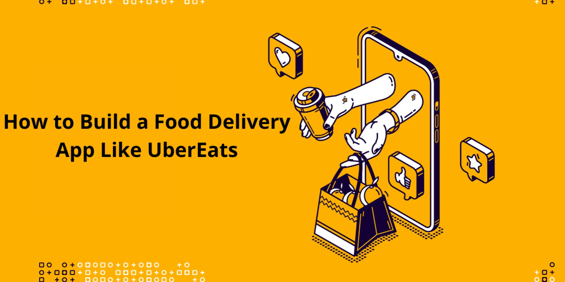 How to Build a Food Delivery App (Like UberEats)