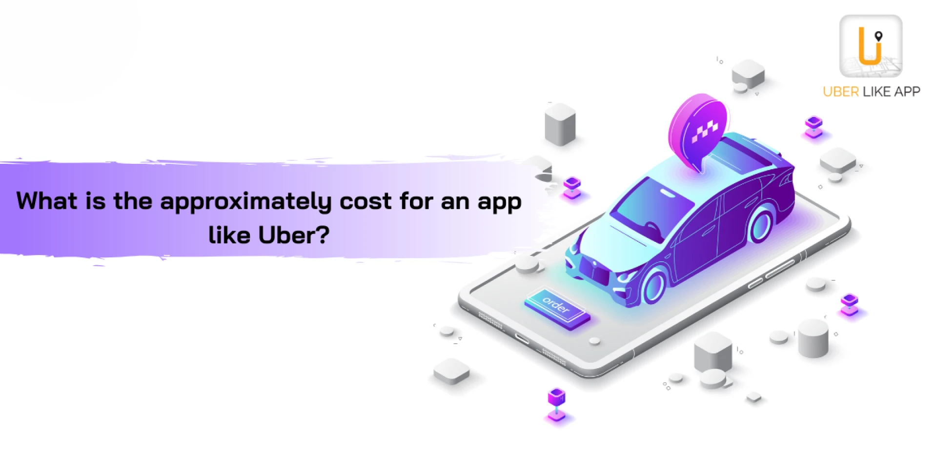 What is the approximately cost for an app like Uber?
