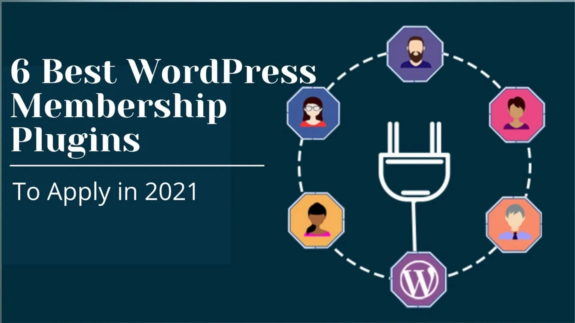 6 Best WordPress Membership Plugins to Apply in 2021