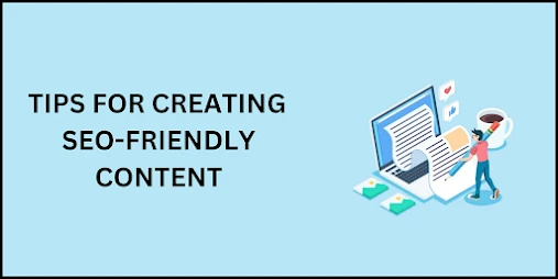Discuss the Relationship Between Content Marketing &amp; SEO, Providing Tips for Creating SEO-Friendly C