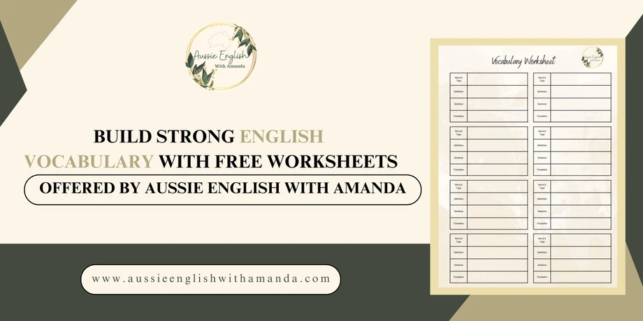Build Strong English Vocabulary With Free Worksheets Offered By Aussie English With Amanda