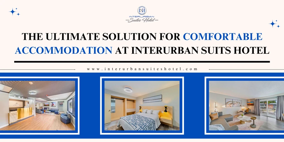 theultimatesolutionforcomfortableaccommodationatinterurbansuitshotel.png