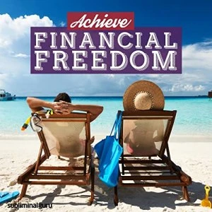 How to Achieve Financial Freedom