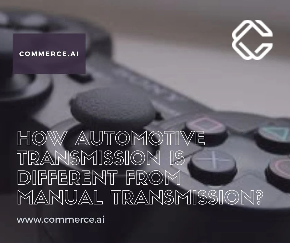 How Automotive Transmission is different from Manual Transmission?