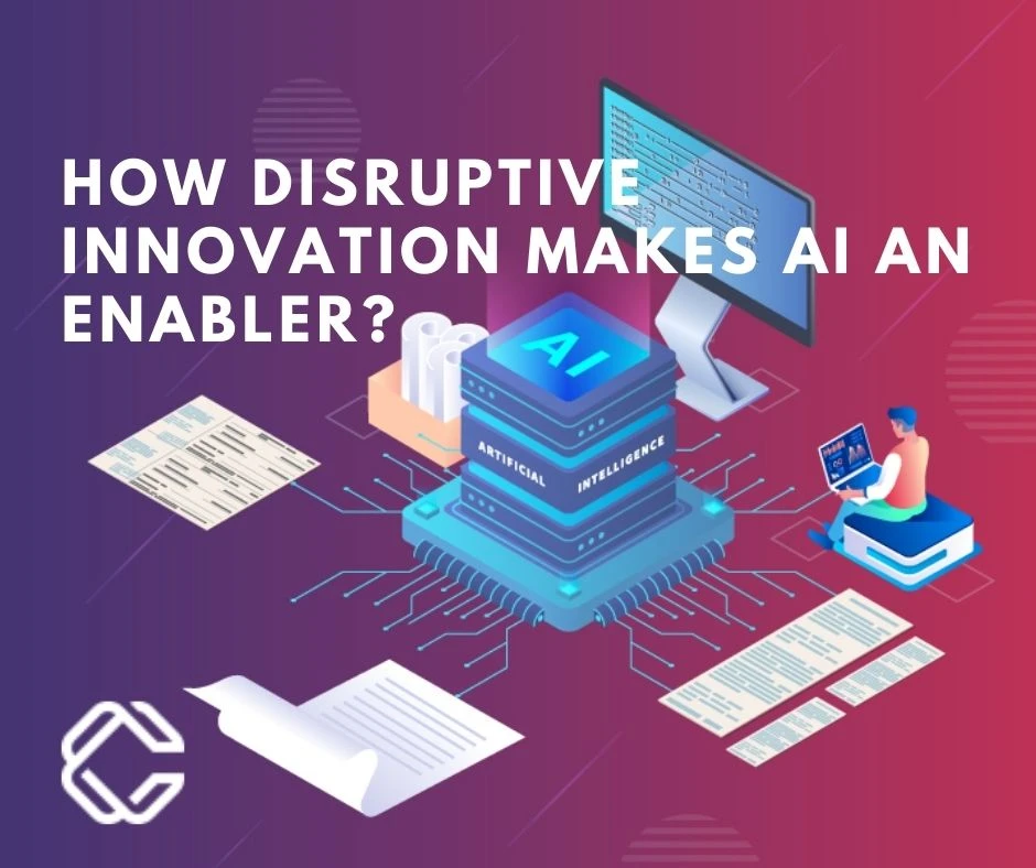 How Disruptive Innovation Makes AI an Enabler? 