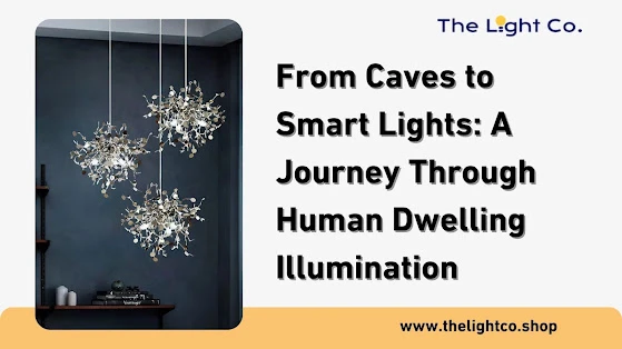From Caves to Smart Lights: A Journey Through Human Dwelling Illumination