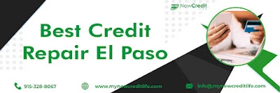 Best Credit Repair EL Paso Services are What you Get with New Credit Life