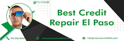 Best Credit Repair EL Paso Services are What you Get with New Credit Life
