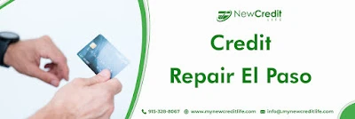 Credit Repair El Paso by Professionals of New Credit Life