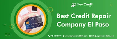 Best Credit Repair Company El Paso Improves Credit Score;How?