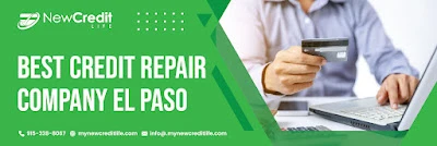 Best Credit Repair Company El Paso Right at Your Ease