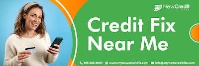 Get the Best Credit Fix Near Me with New Credit Life Services
