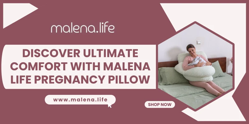 Discover Ultimate Comfort with Malena Life Pregnancy Pillow