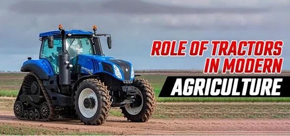 The Uses of Tractors in Modern Agriculture