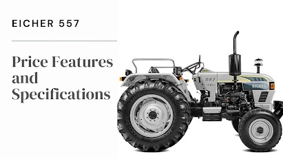 Eicher 557: Price Features and Specifications