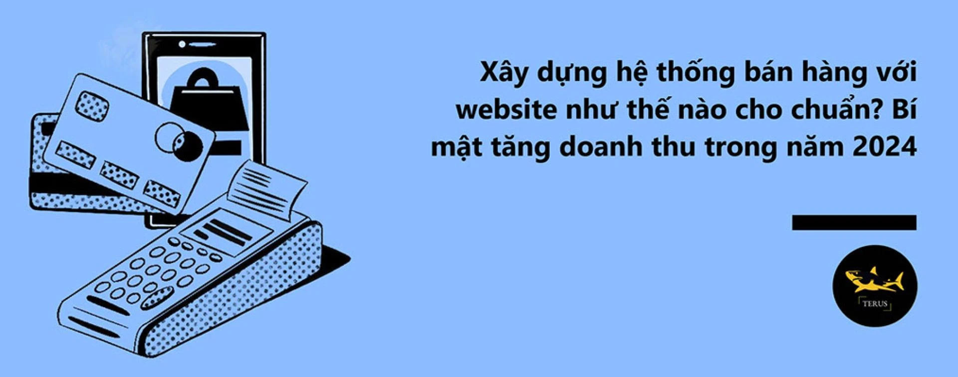 Xây dựng hệ thống bán hàng với website như thế nào cho chuẩn? Bí mật tăng doanh thu trong năm 2024