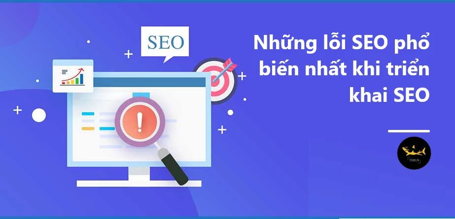 những lỗi SEO phổ biến khi triển khai SEO