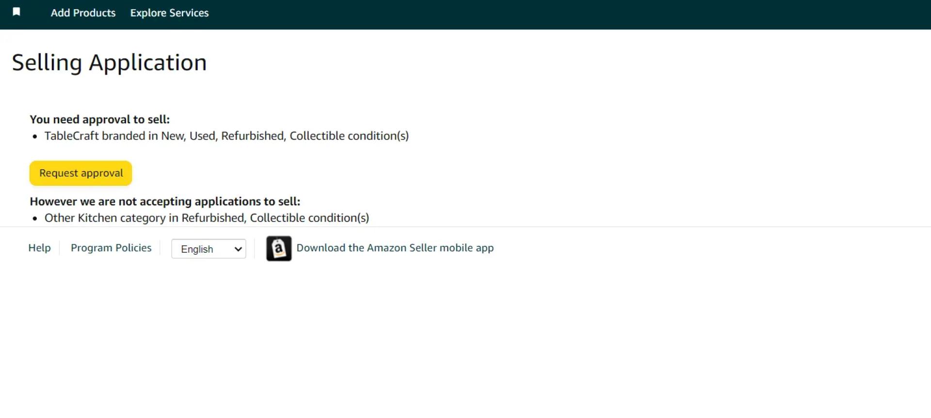 You will get to the Selling Application page. Click the Request approval button and follow the steps specified by Amazon