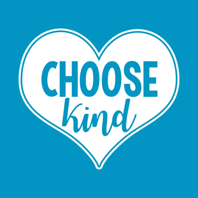 Always, Choose Kind