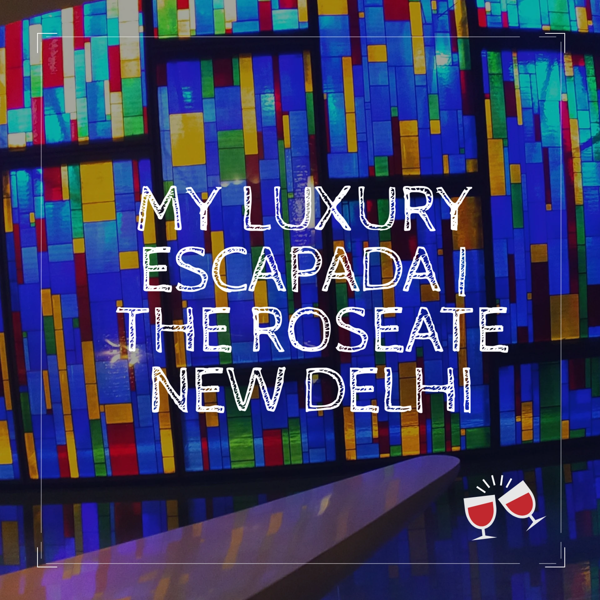 My Luxury Escapada : The Roseate, New Delhi