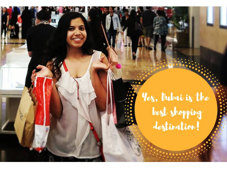 Dubai Is The Best Shopping Destination. Yes, it is!