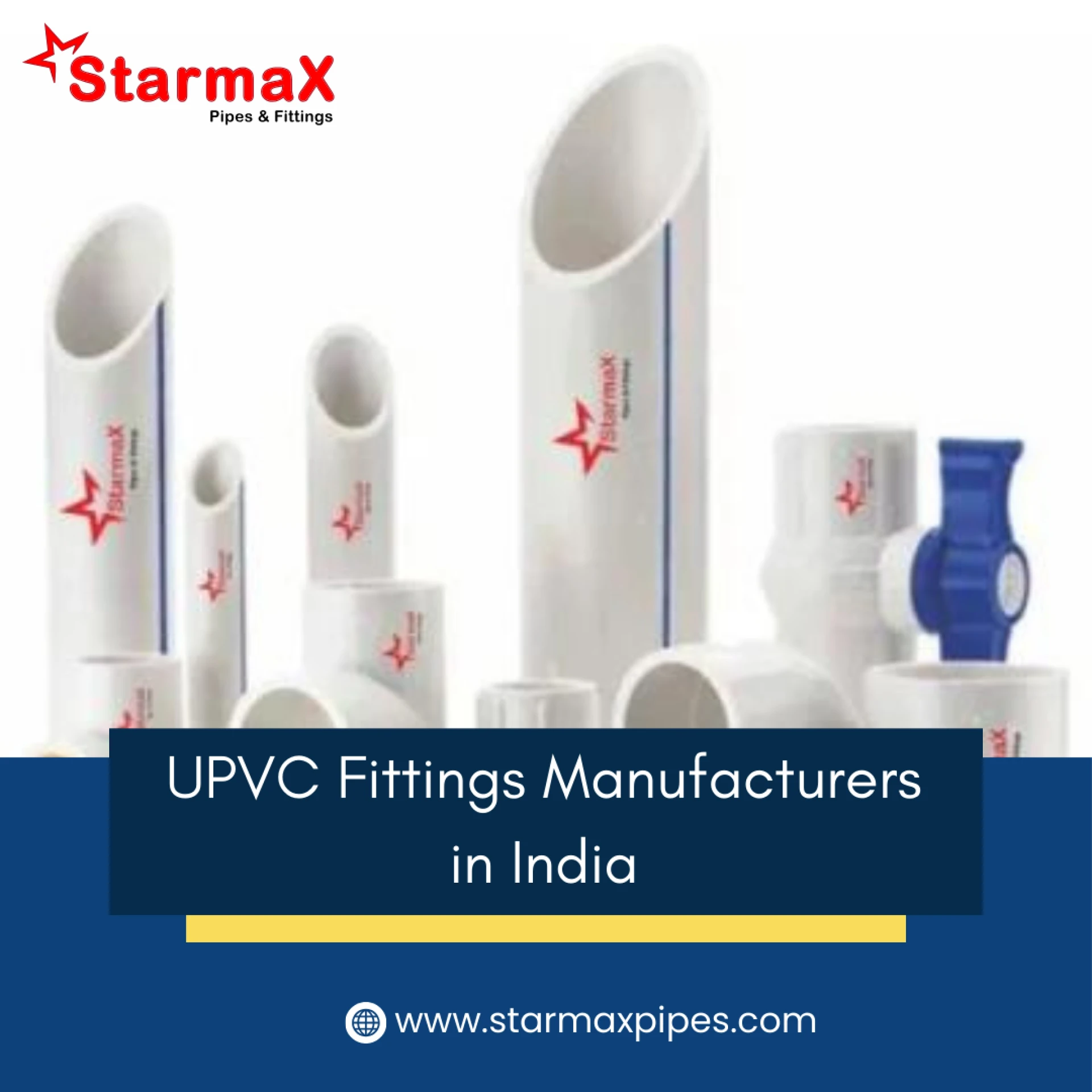 Starmax Pipes: Your Trusted Choice for High-Quality UPVC Pipe Fittings