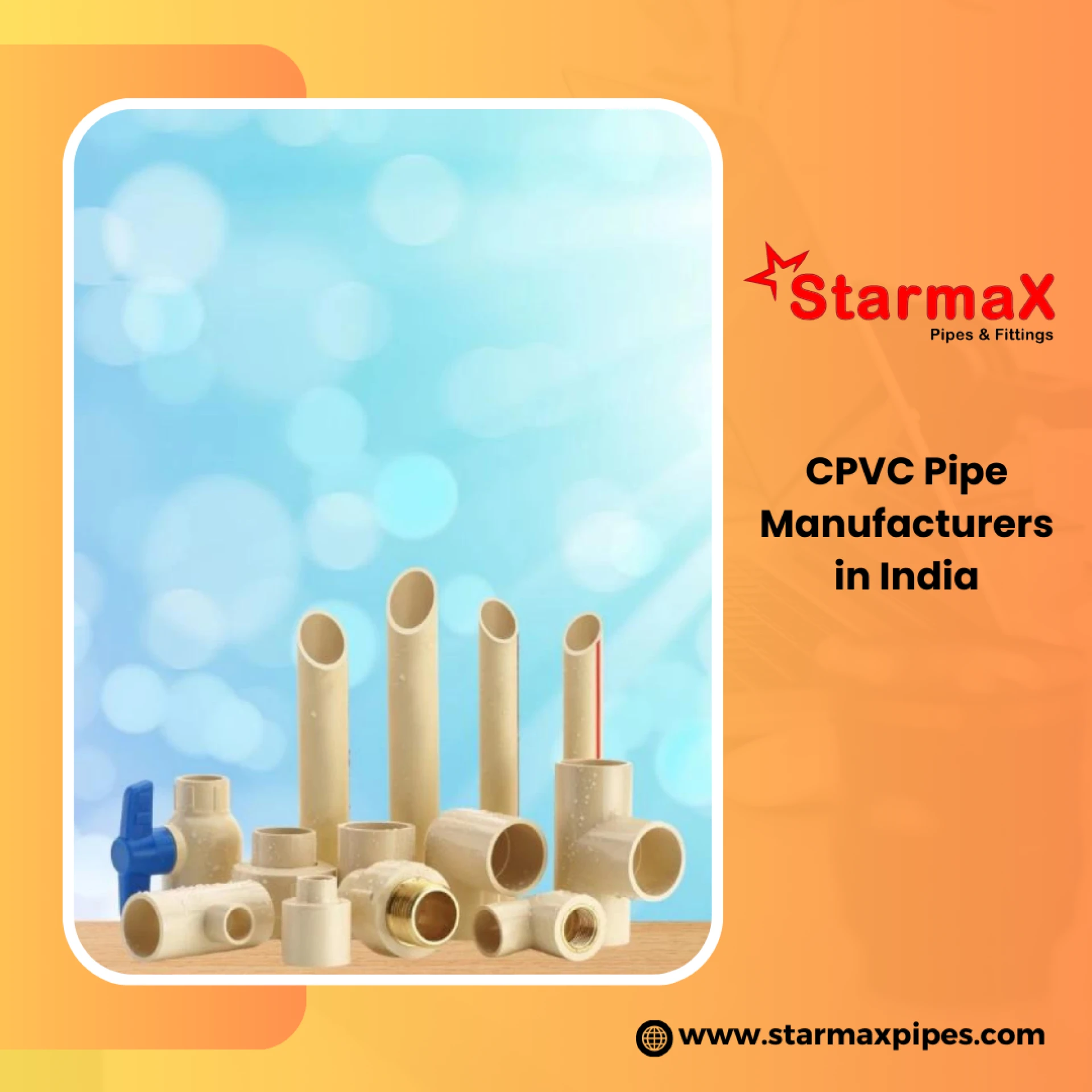 Starmax Pipes: Leading CPVC Pipe Manufacturers in India