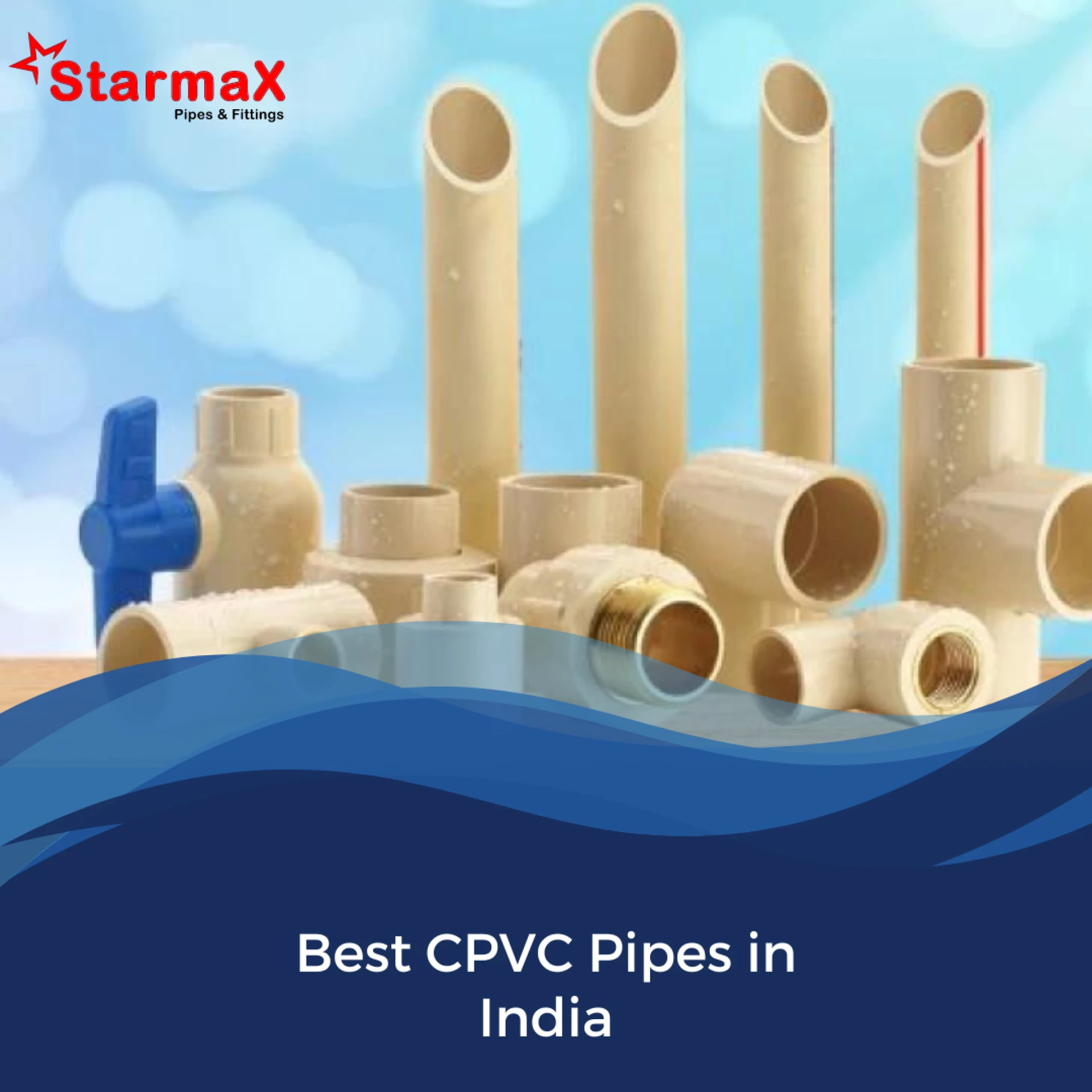 Starmax Pipes: Leading CPVC Pipe Manufacturers in India