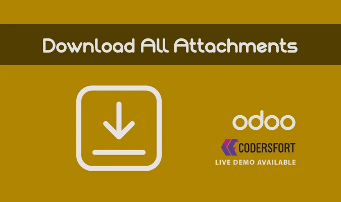 Effortless Attachment Management with Odoo Download All Attachments